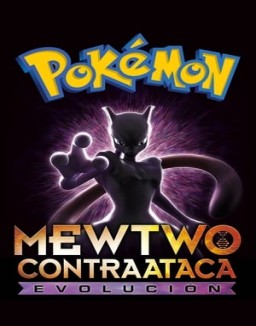 Pokémon: Mewtwo contraataca-Evolución